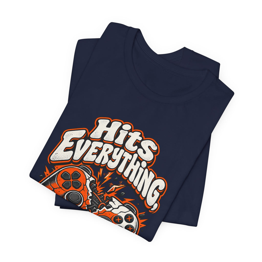 Hits Everything, Just Kidding Funny Gamer T-Shirt