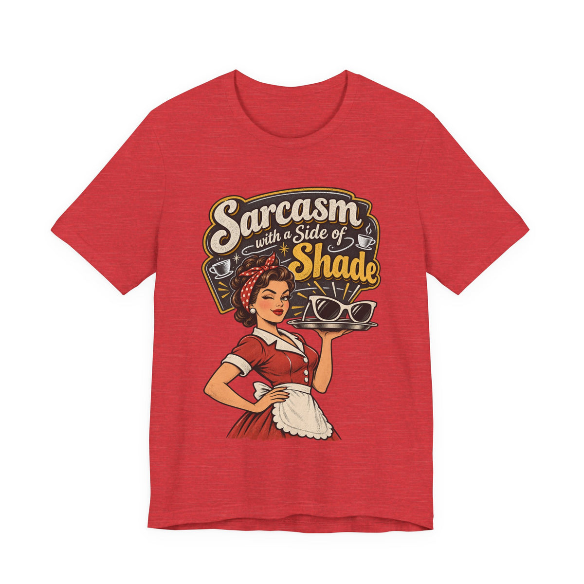 Sarcasm with a Side of Shade Funny Sarcastic T-Shirt
