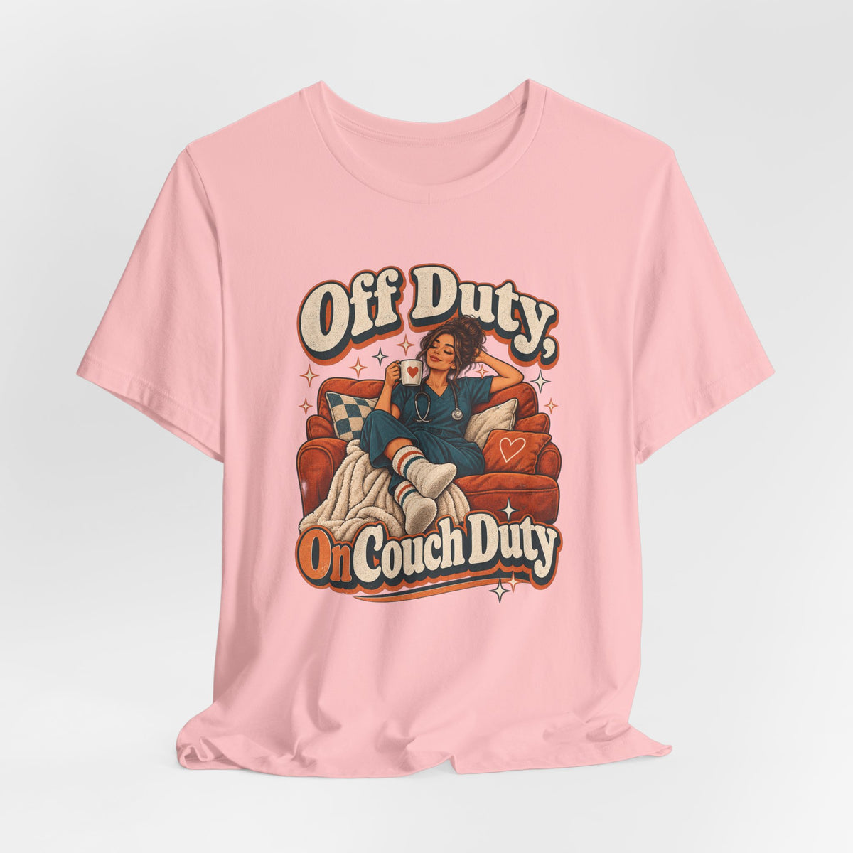 Off Duty, On Couch Duty Funny Nurse T-Shirt