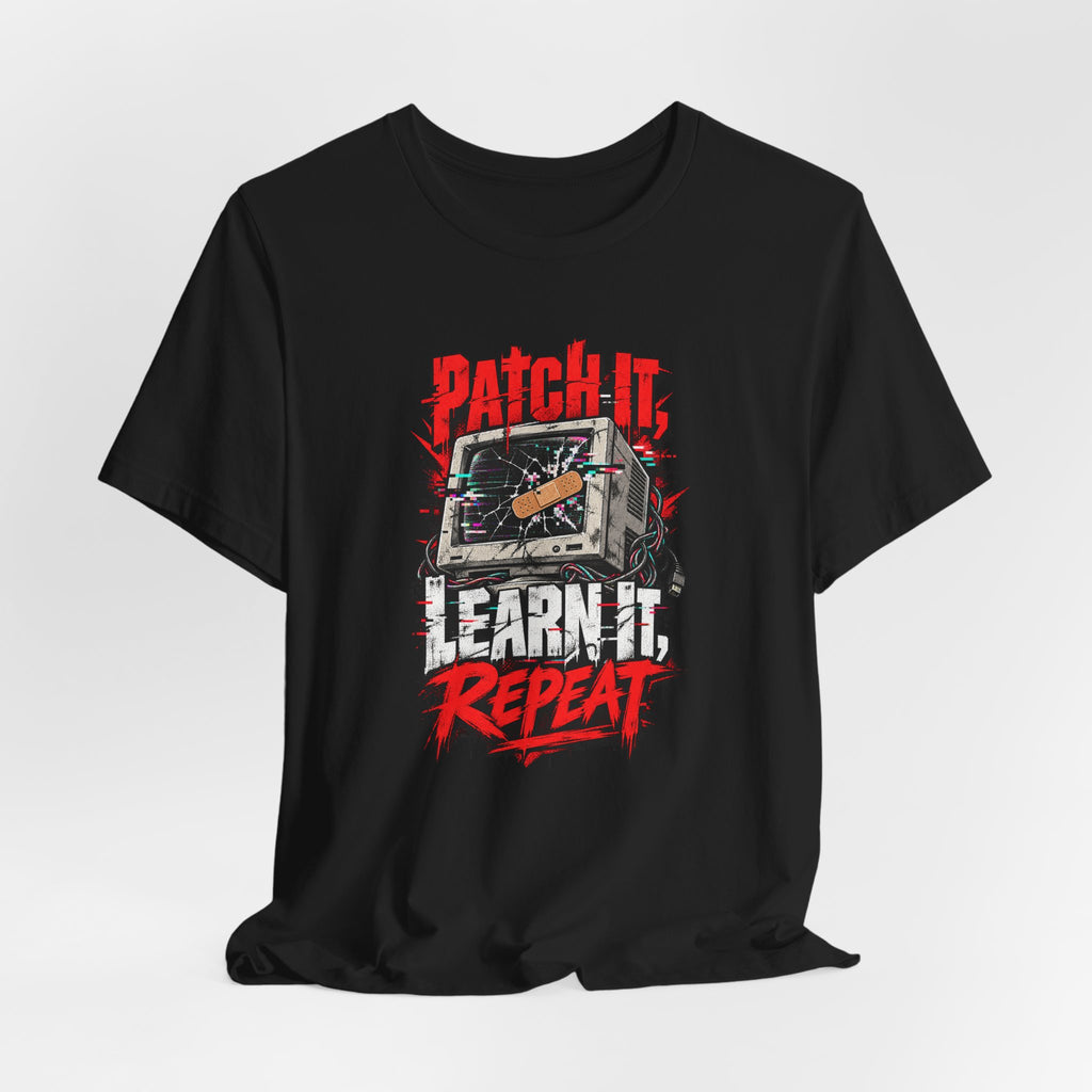 Patch It, Learn It, Repeat Funny Programmer T-Shirt