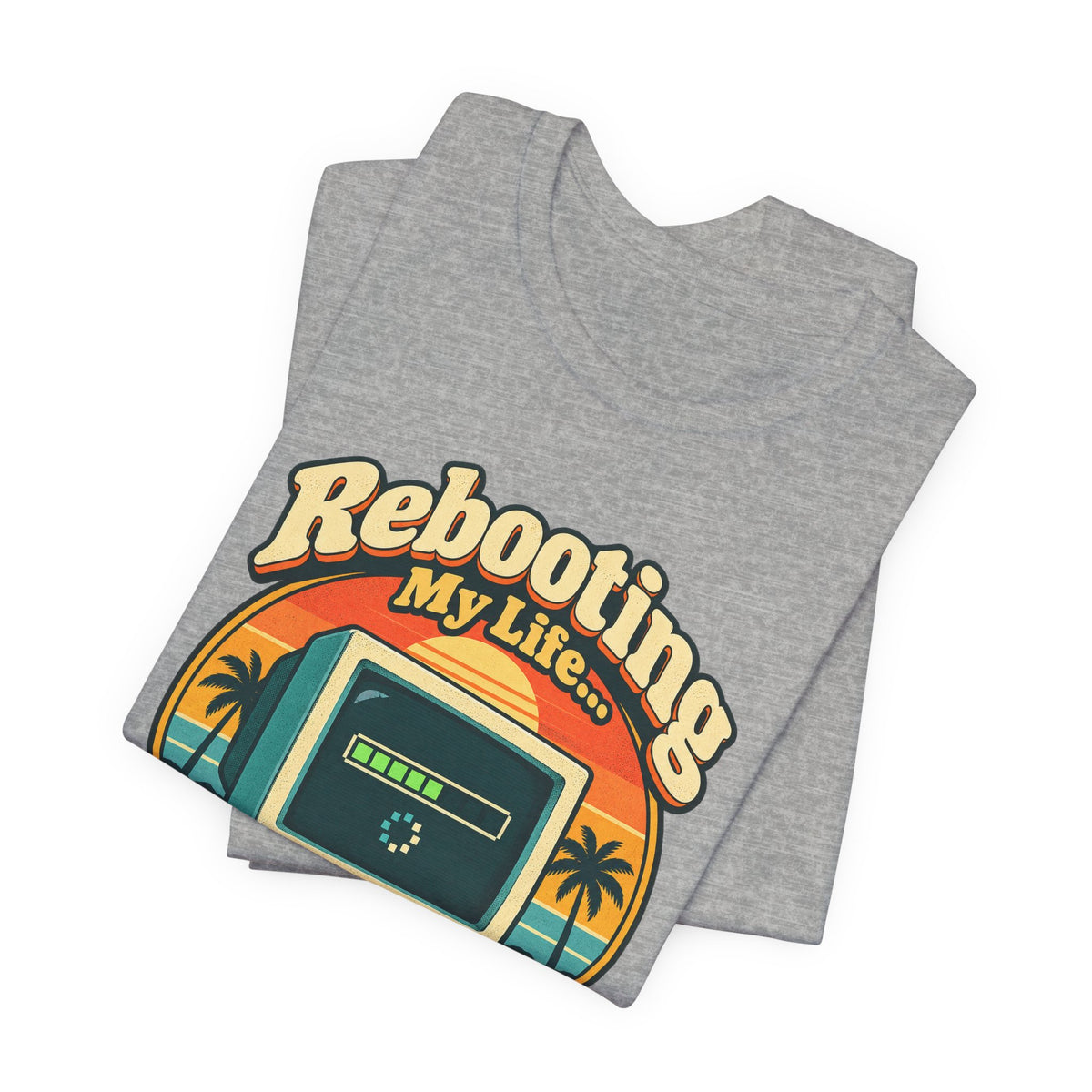 Rebooting My Life... Please Wait Funny Tech T-Shirt