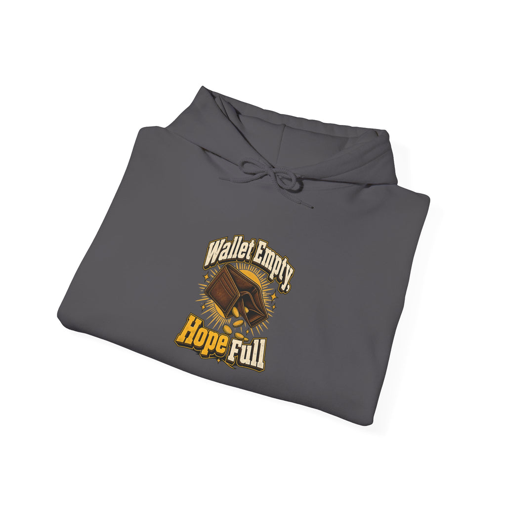 Wallet Empty, Hope Full Funny Cryptocurrency Investor Hoodie