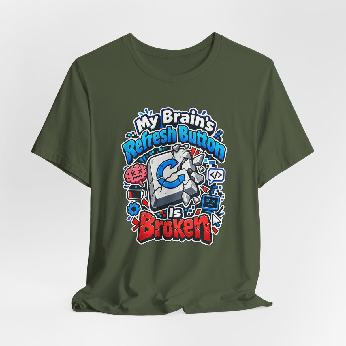 My Brain's Refresh Button Is Broken Funny Programmer T-Shirt