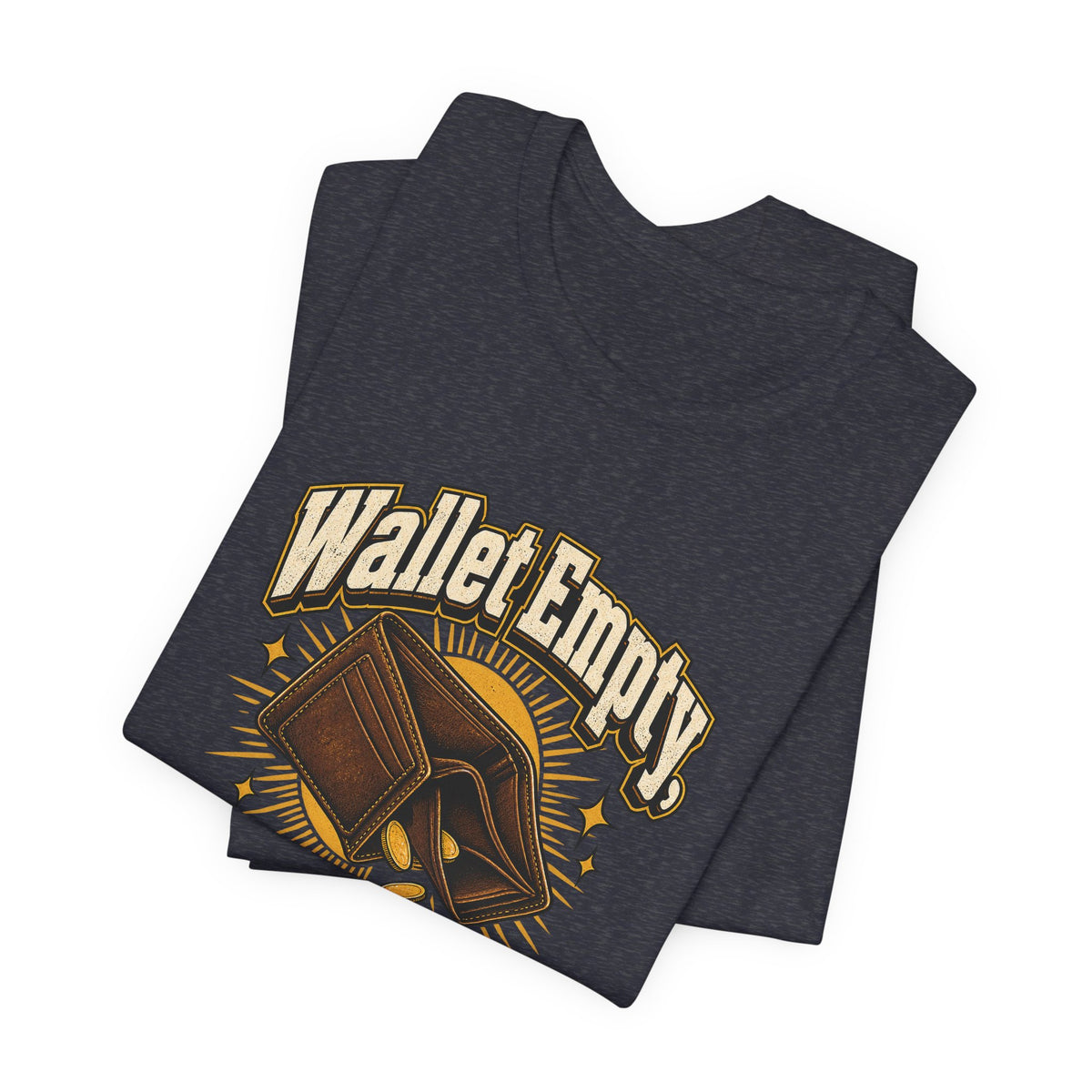Wallet Empty, Hope Full Funny Cryptocurrency Investor T-Shirt