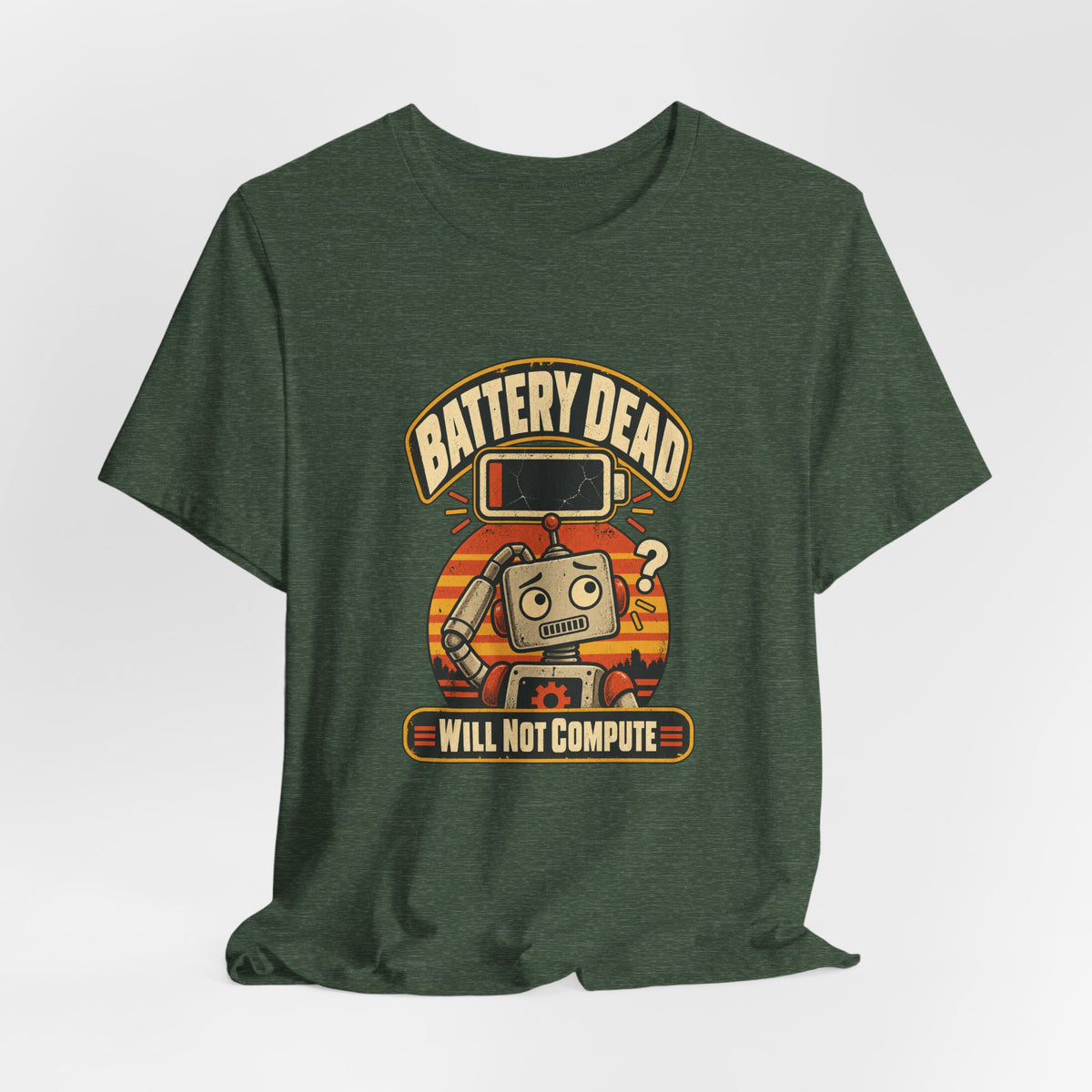 Battery Dead, Will Not Compute Funny Tech T-Shirt
