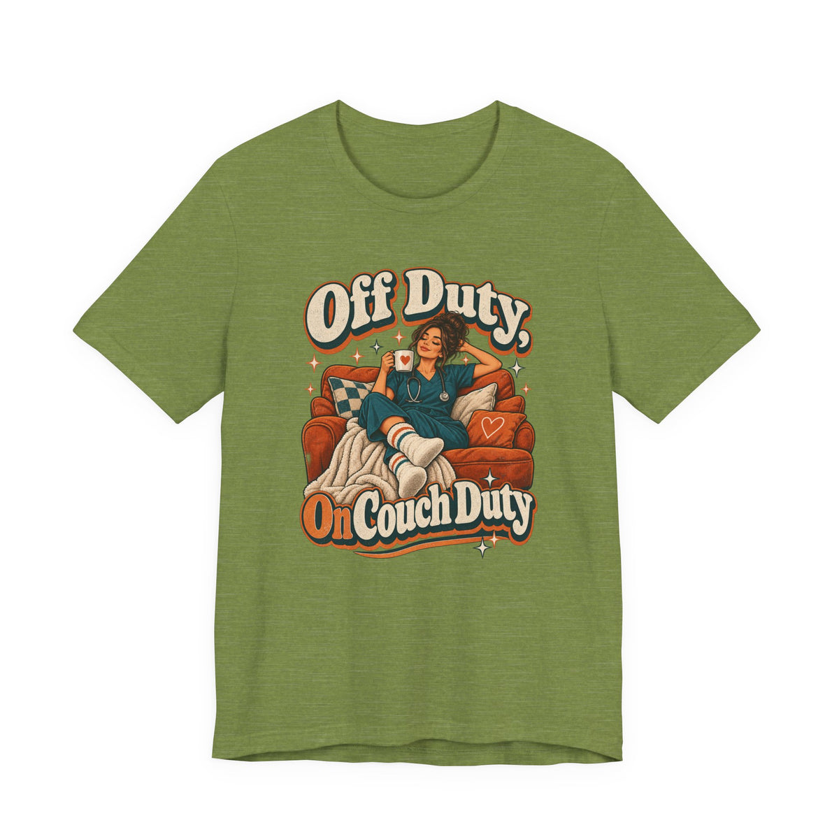 Off Duty, On Couch Duty Funny Nurse T-Shirt