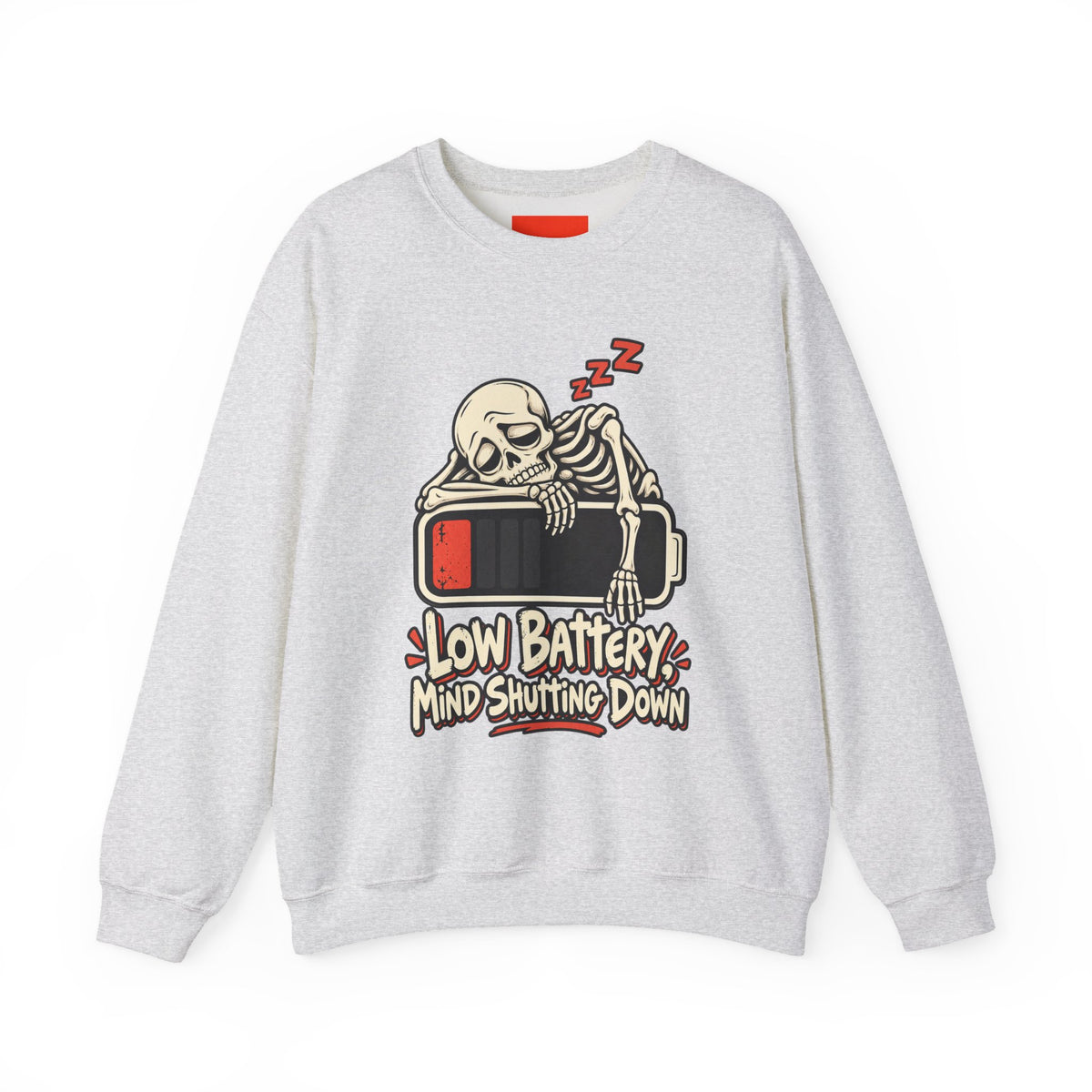 Low Battery, Mind Shutting Down Funny Self-Deprecating Sweatshirt