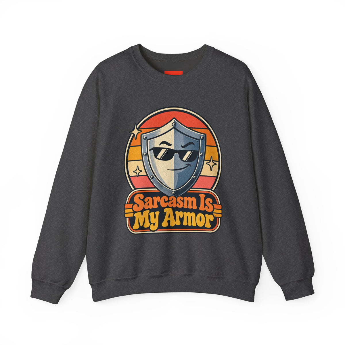 Sarcasm Is My Armor Funny Sarcastic Humor Sweatshirt
