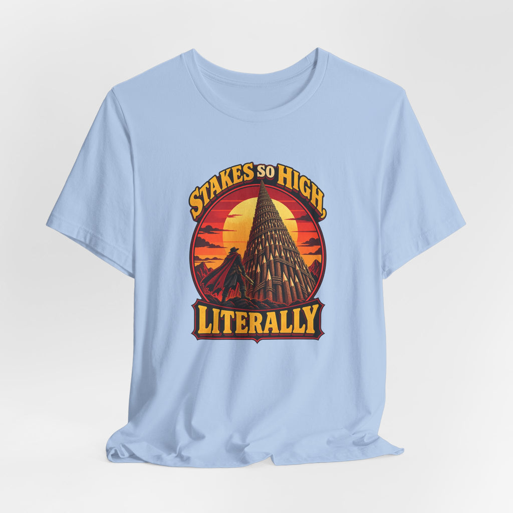 Stakes So High, Literally Funny Vampire T-Shirt