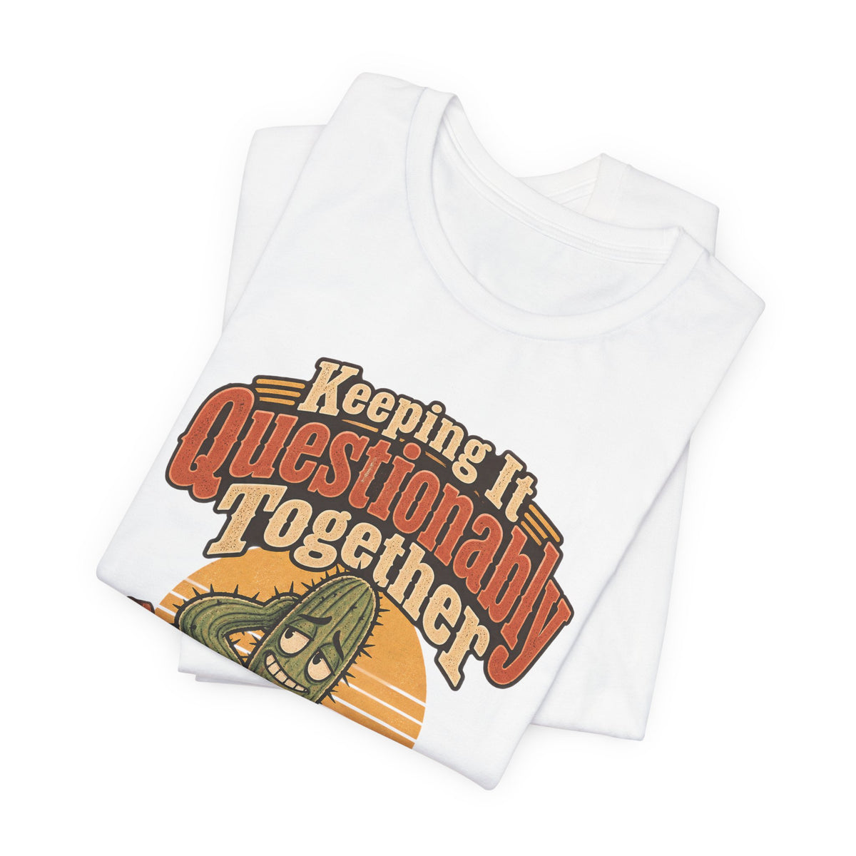 Keeping It Questionably Together Funny Western Ranch T-Shirt