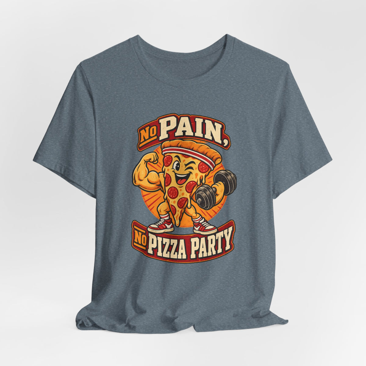 No Pain, No Pizza Party Funny Fitness T-Shirt