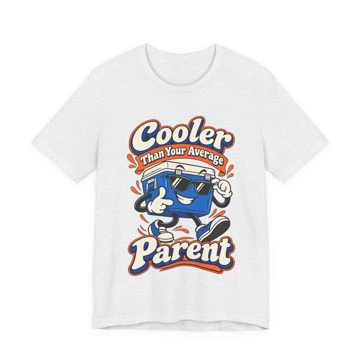 Cooler Than Your Average Parent Funny Parent T-Shirt