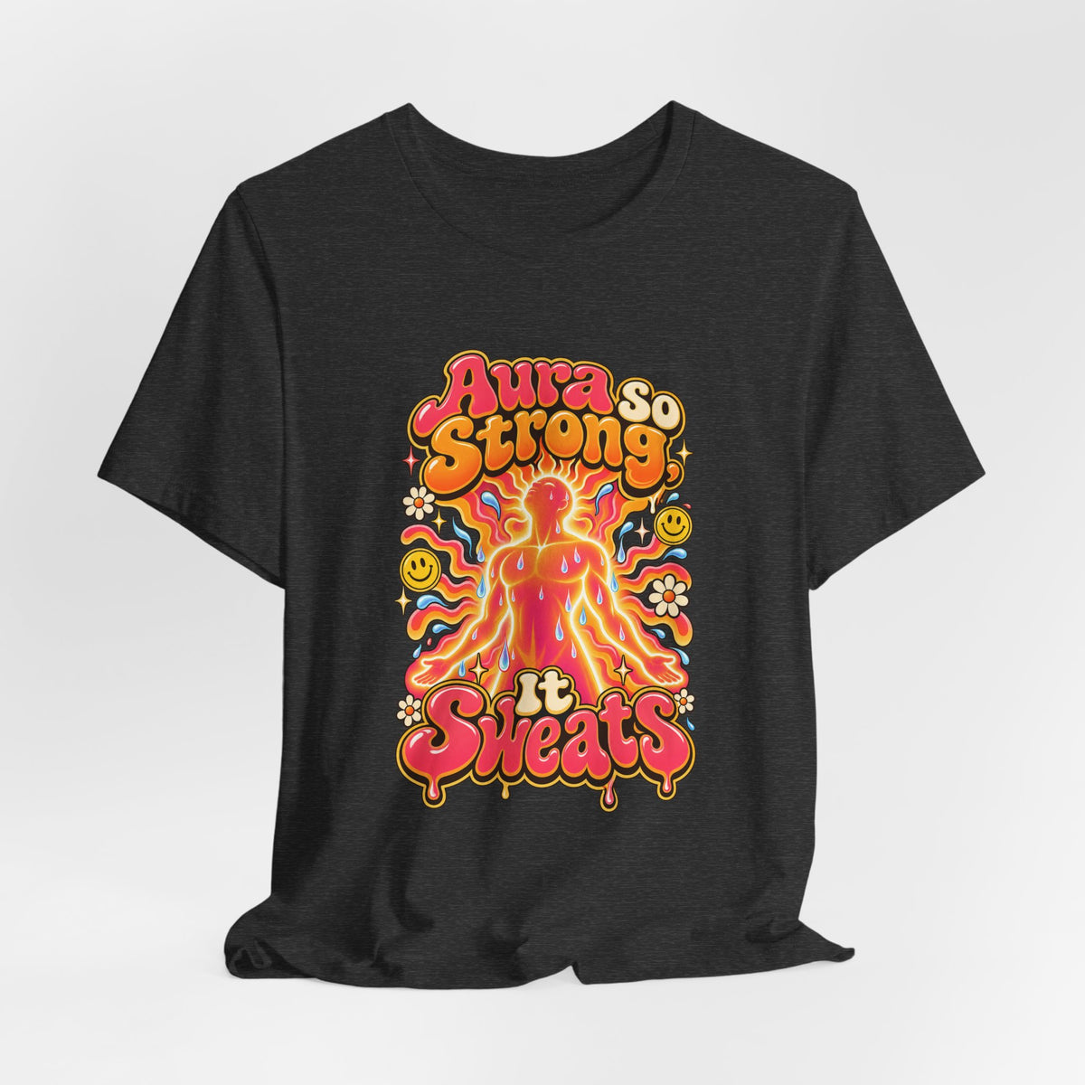 Aura So Strong, It Sweats Funny Fitness T-Shirt