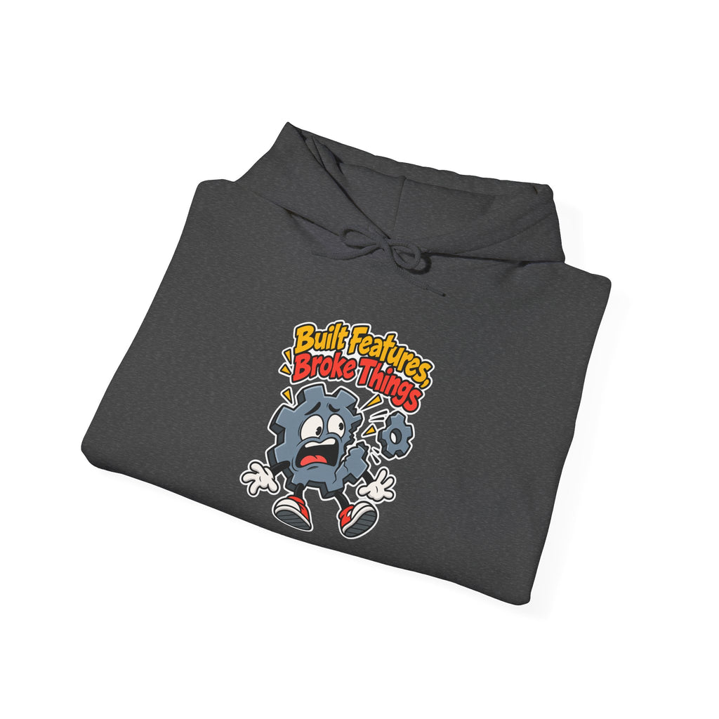 Built Features, Broke Things Funny Programmer Hoodie