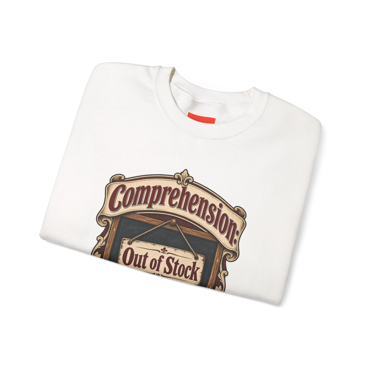 Comprehension: Out of Stock Funny Student Sweatshirt
