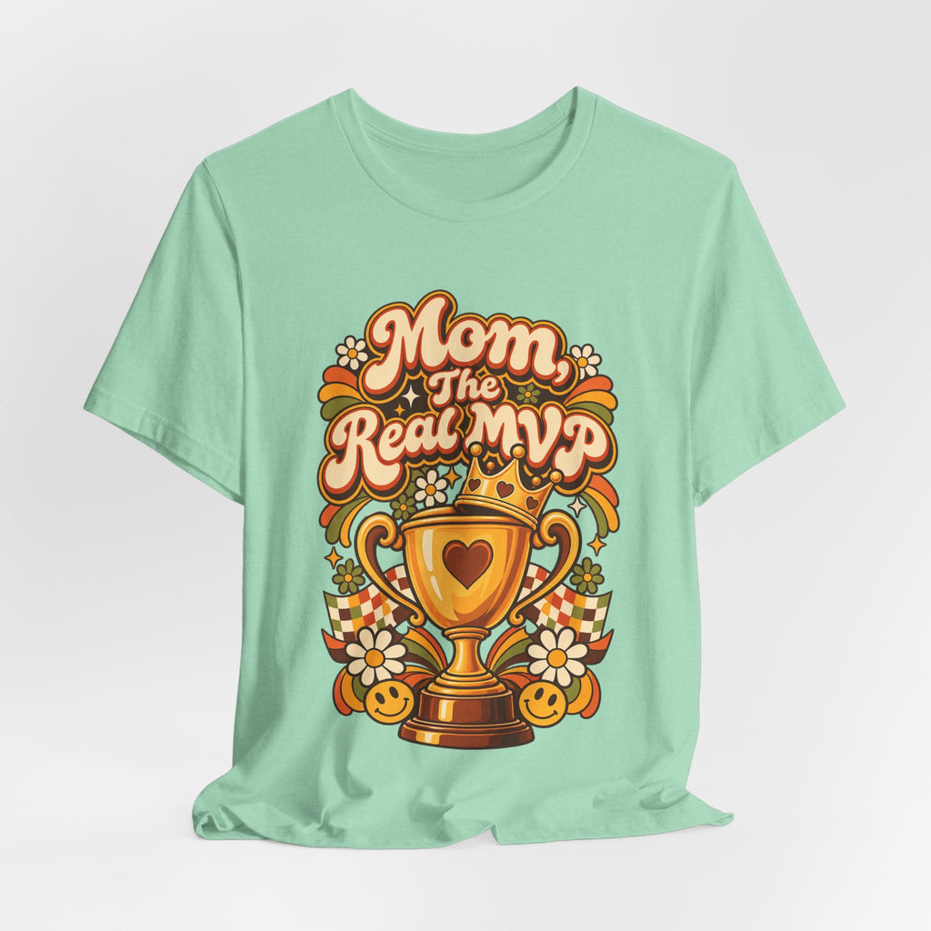 Mom, The Real MVP Funny Parent Humor T-Shirt