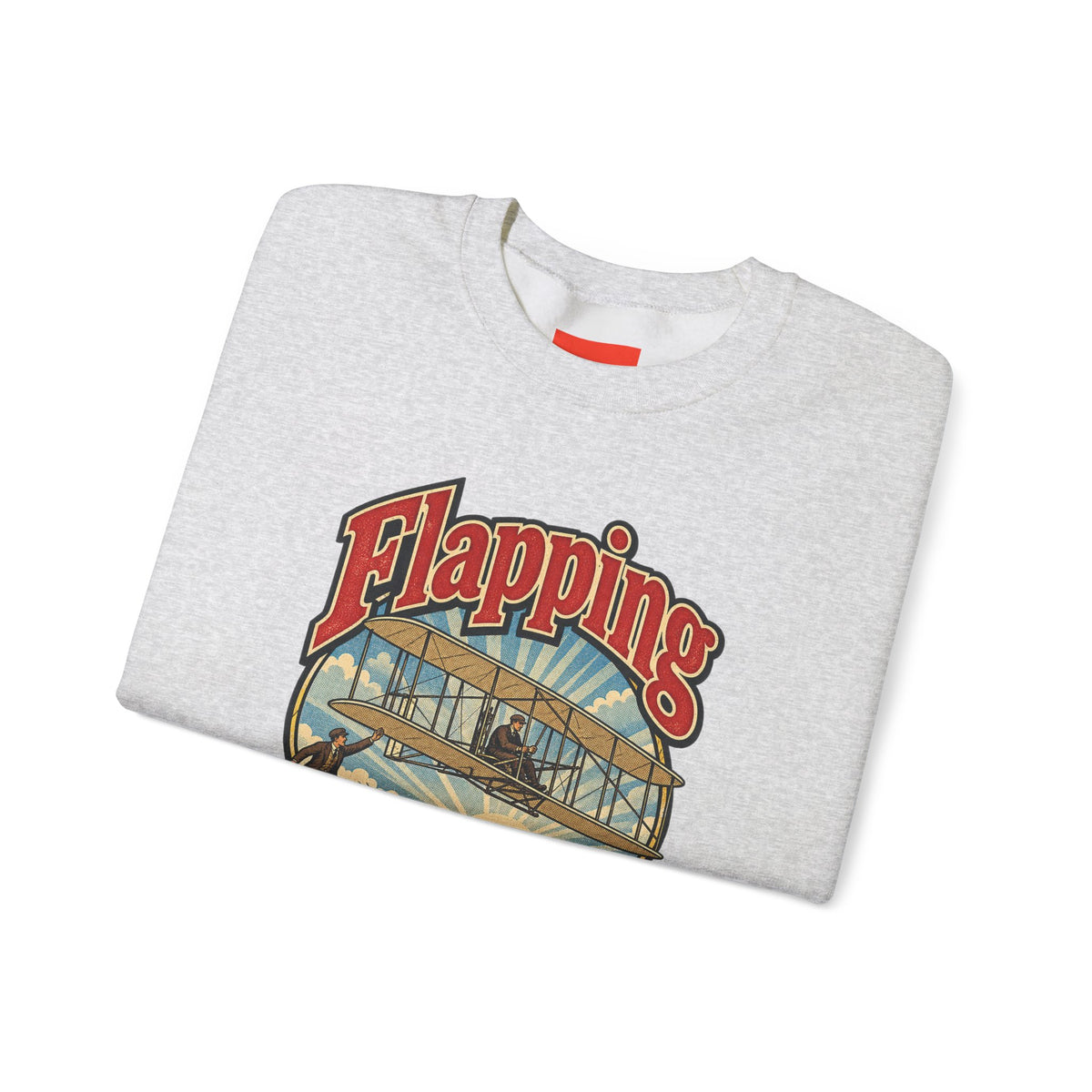 Flapping Ain’t Flying Funny Aviation Sweatshirt