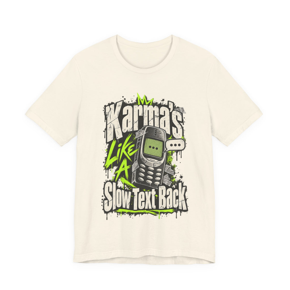 Karma's Like A Slow Text Back Funny Sarcastic T-Shirt