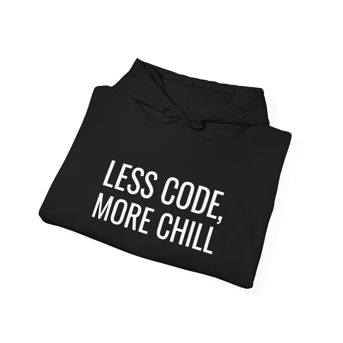 Less Code, More Chill Funny Programmer Hoodie