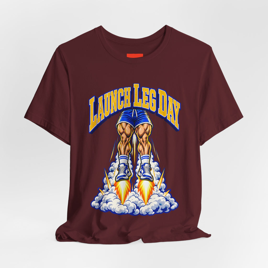 Launch Leg Day Funny Fitness T-Shirt