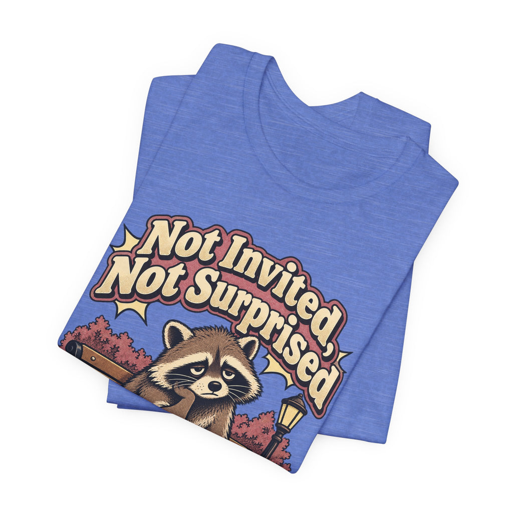 Not Invited, Not Surprised Funny Introvert T-Shirt