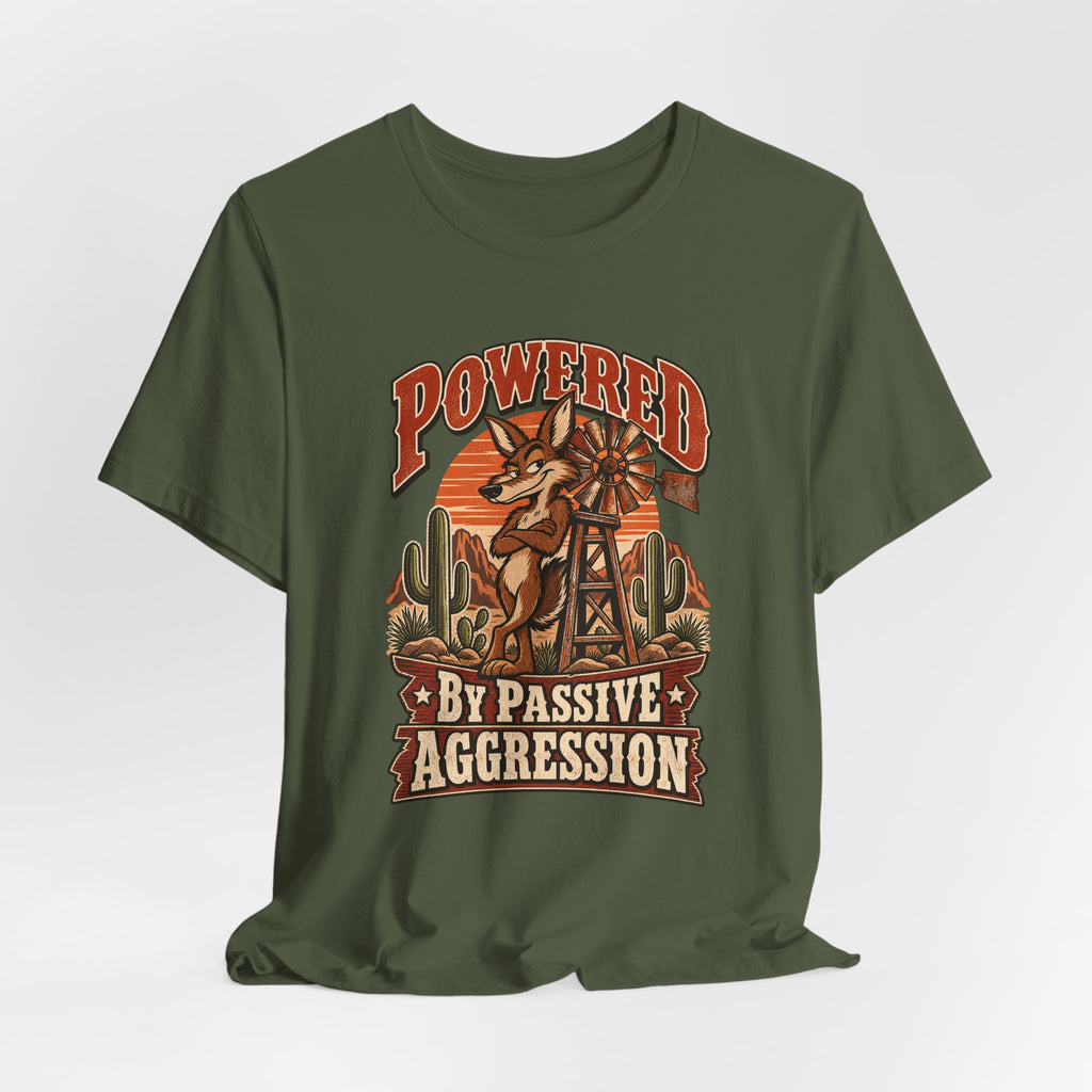 Powered By Passive Aggression Funny Western Ranch T-Shirt
