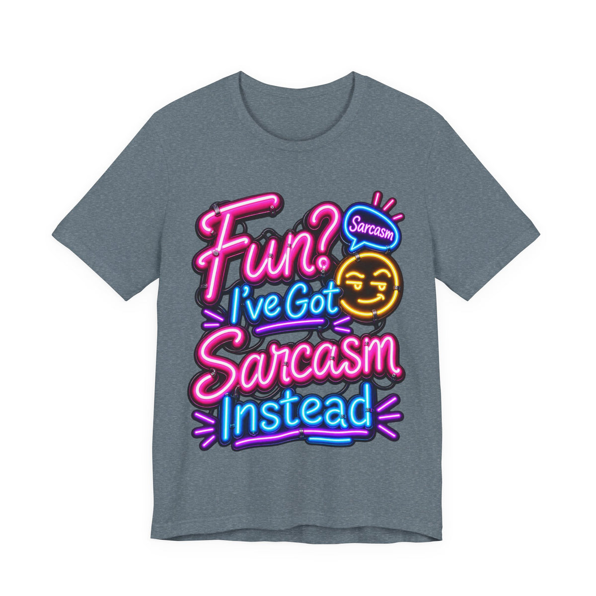 Fun? I’ve Got Sarcasm Instead Funny Sarcastic Humor T-Shirt