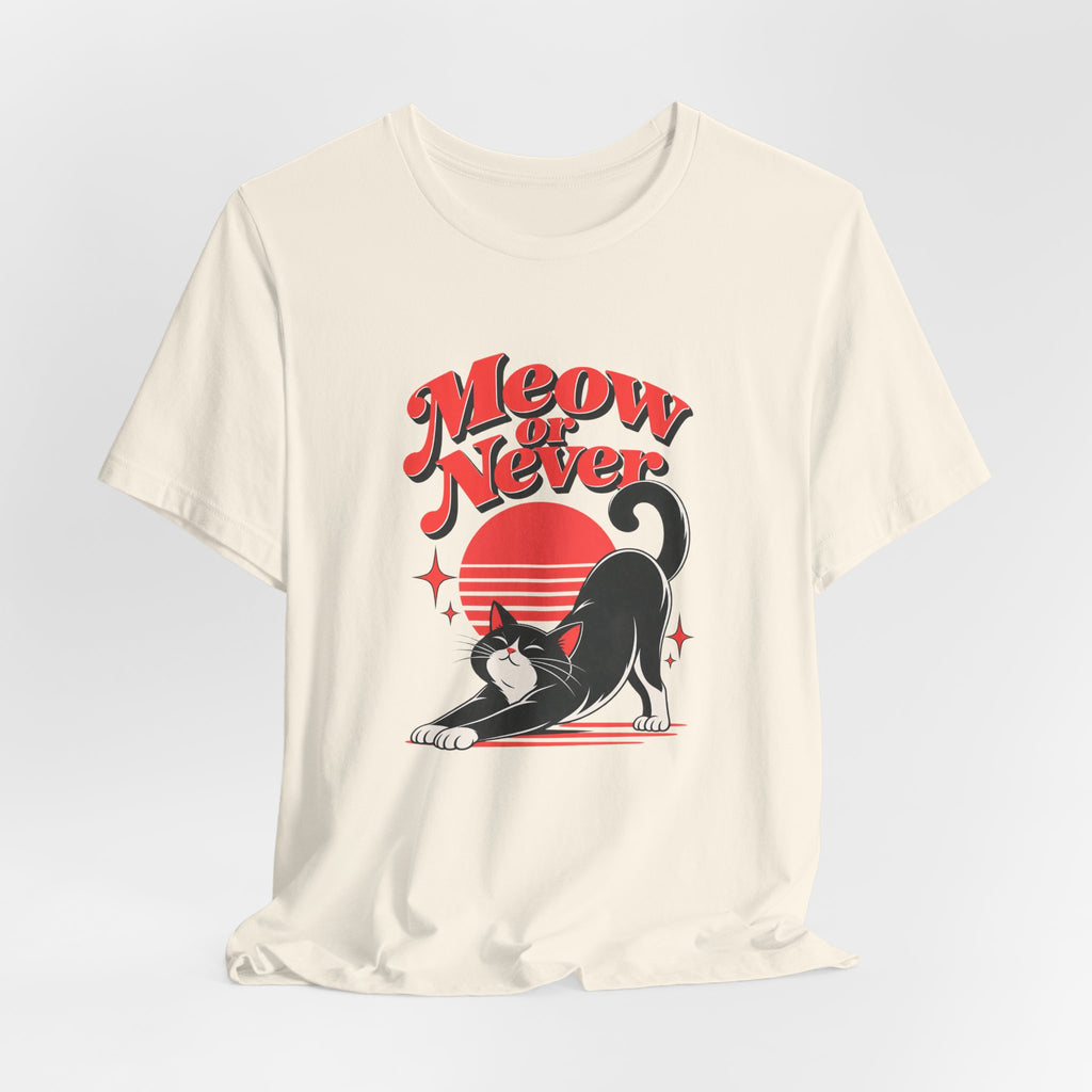 Meow or Never Funny Cat Lover T-Shirt