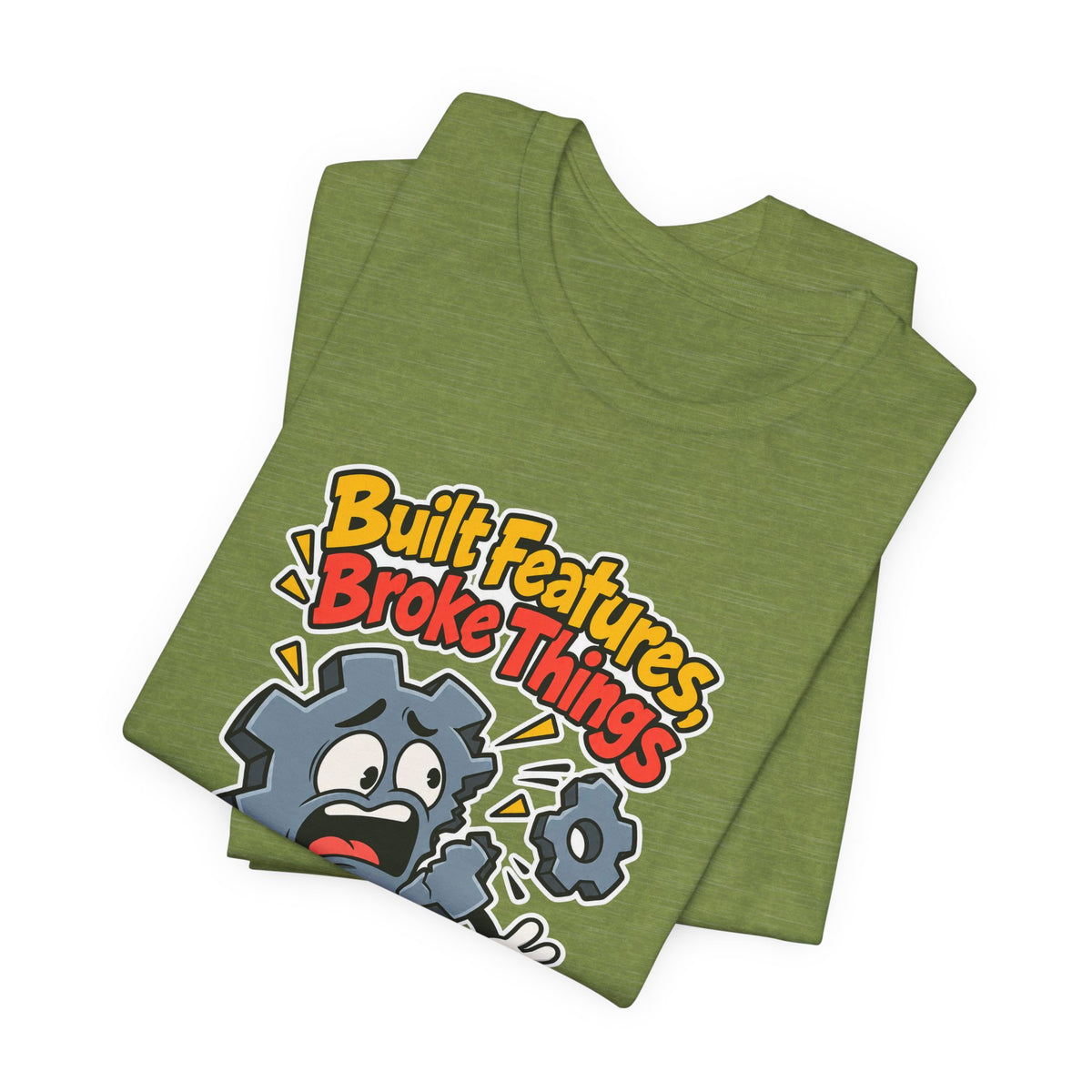 Built Features, Broke Things Funny Programmer T-Shirt