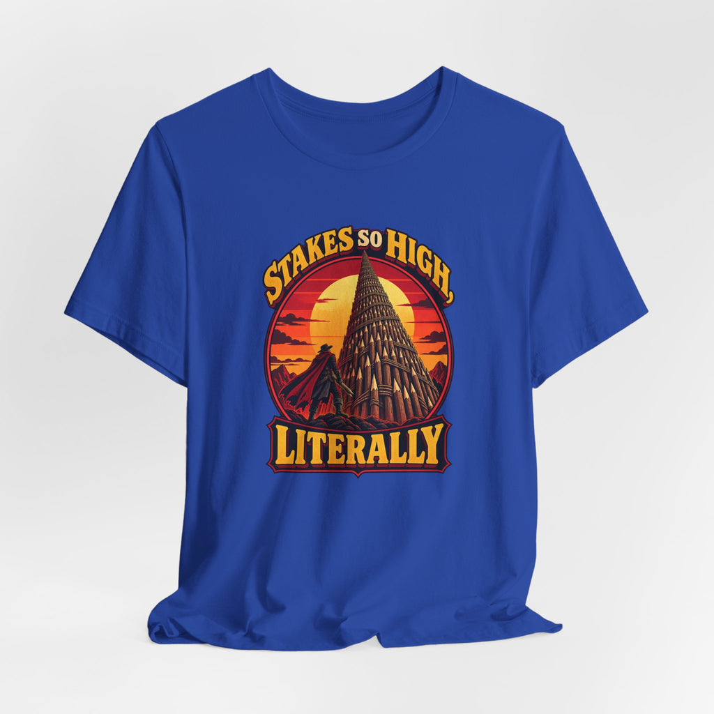 Stakes So High, Literally Funny Vampire T-Shirt