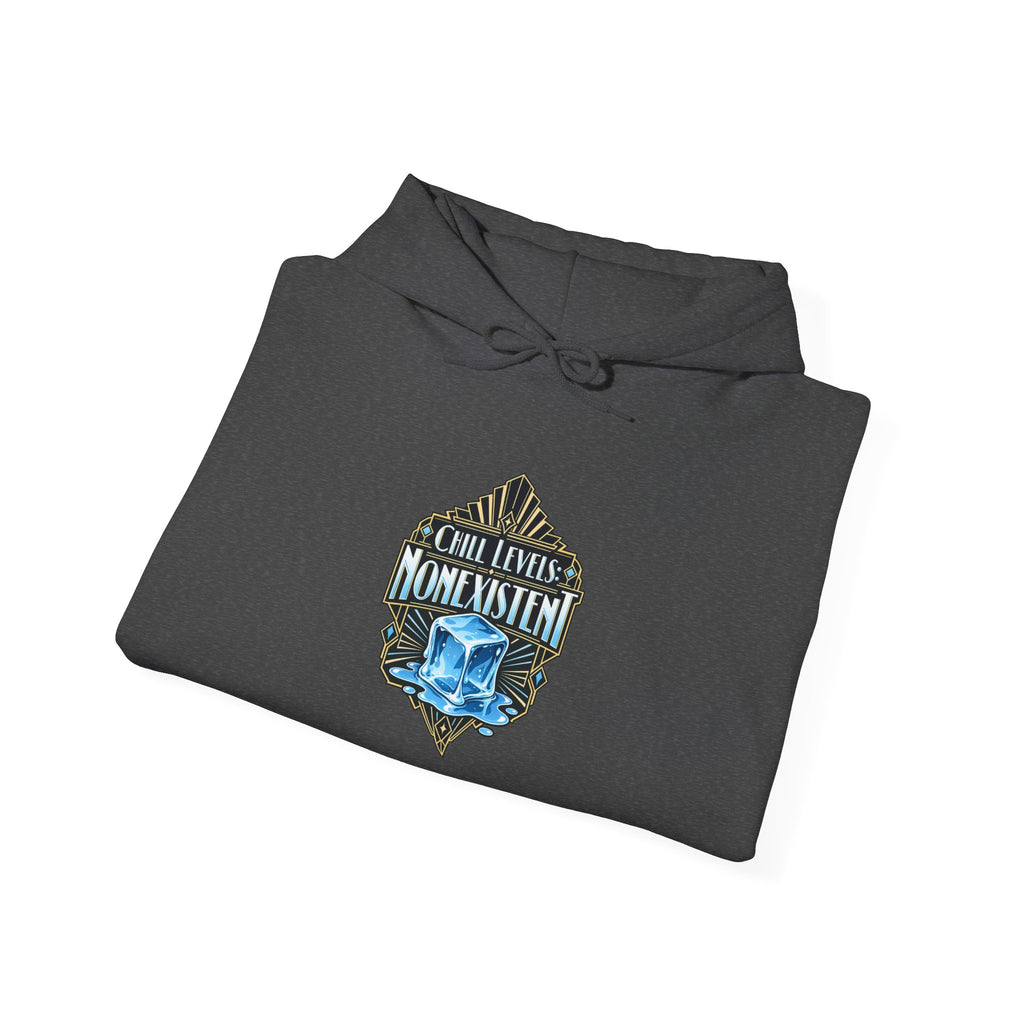 Chill Levels: Nonexistent Funny Self-Deprecating Hoodie