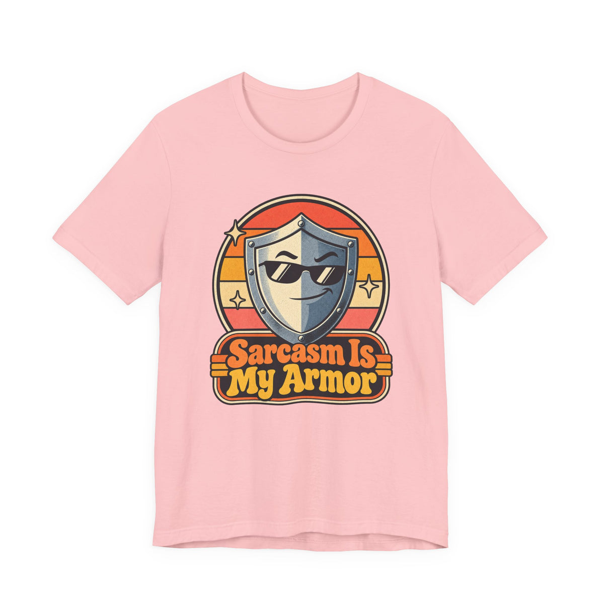 Sarcasm Is My Armor Funny Sarcastic Humor T-Shirt