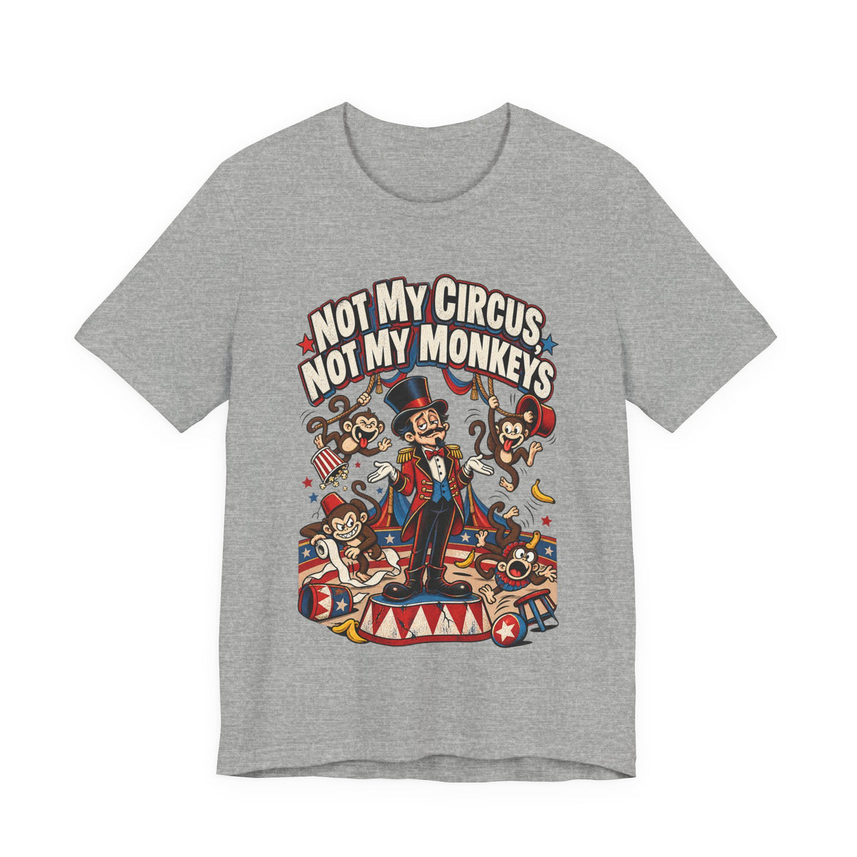 Not My Circus, Not My Monkeys Funny Polish Proverb T-Shirt