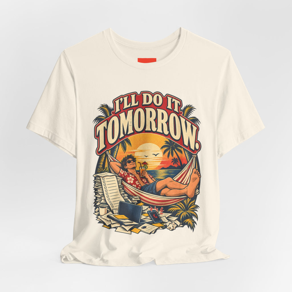 I’LL DO IT TOMORROW. Funny Retro Vintage T-Shirt