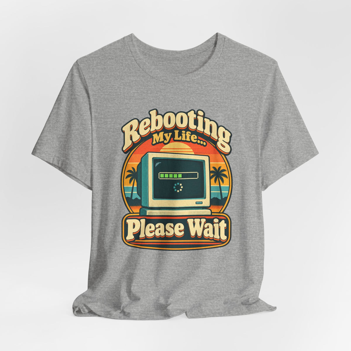 Rebooting My Life... Please Wait Funny Tech T-Shirt