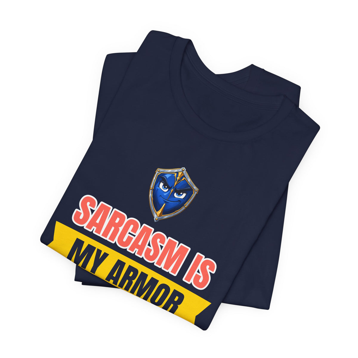 Sarcasm Is My Armor Funny Sarcastic Humor T-Shirt