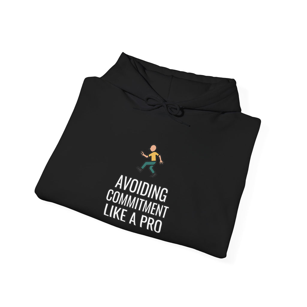 Avoiding Commitment Like A Pro Funny Self-Deprecating Hoodie