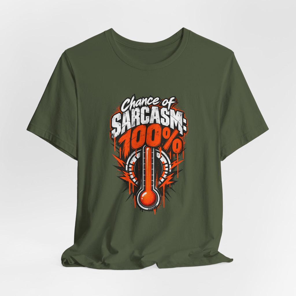 Chance of Sarcasm: 100% Funny Sarcastic Humor T-Shirt