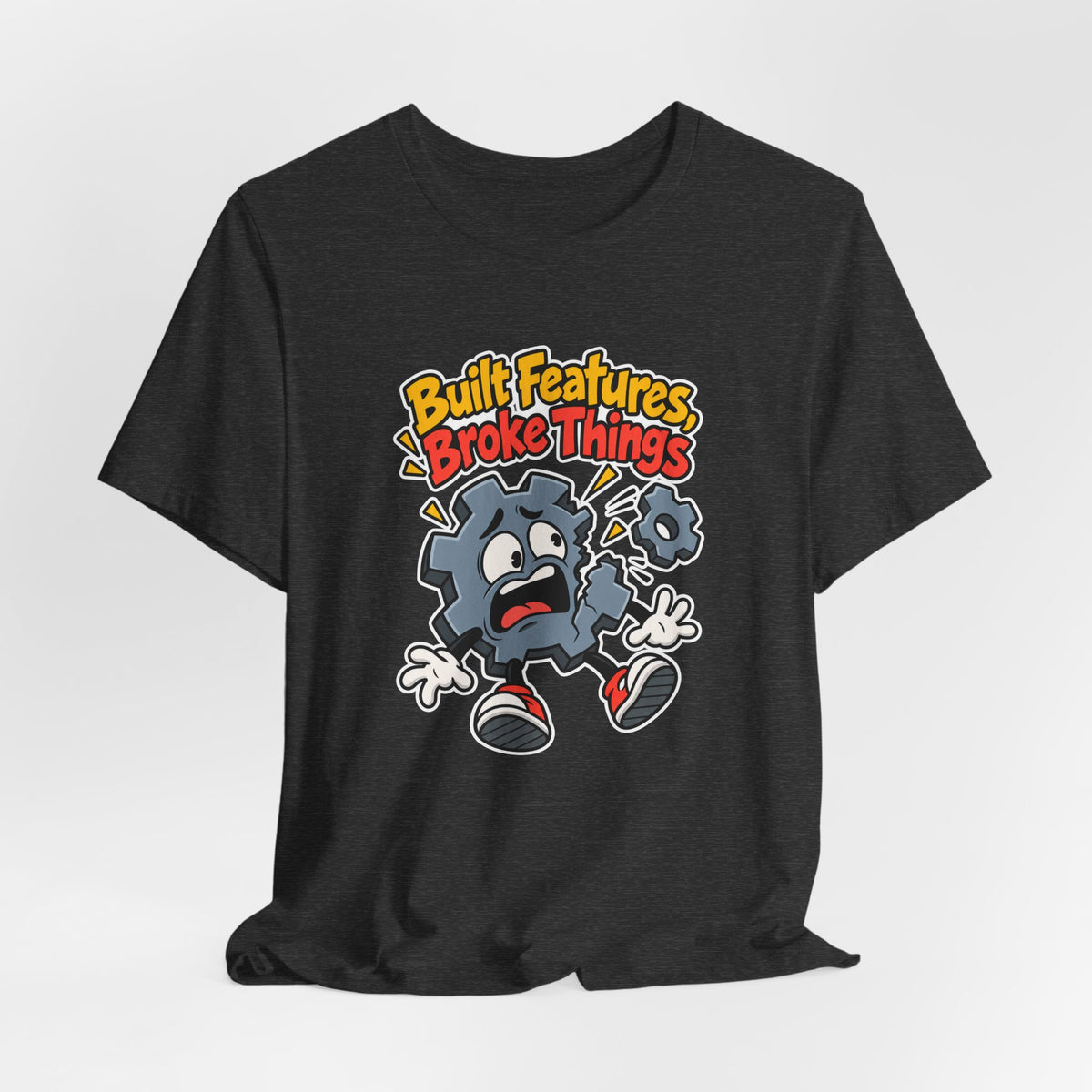 Built Features, Broke Things Funny Programmer T-Shirt