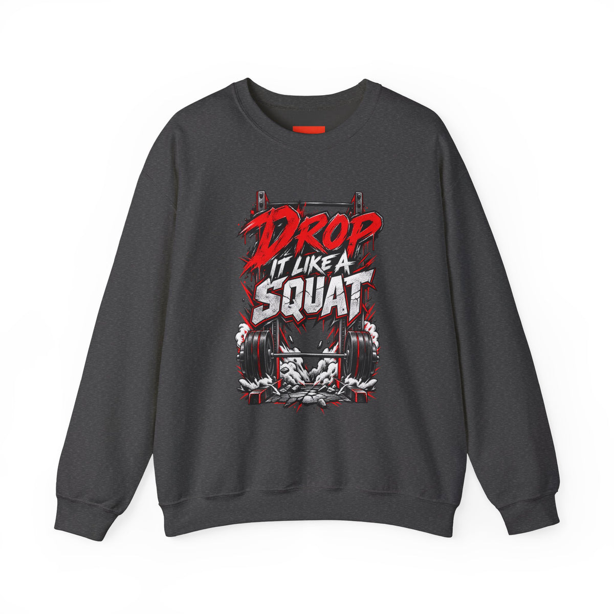 Drop It Like a Squat Funny Fitness Streetwear Sweatshirt