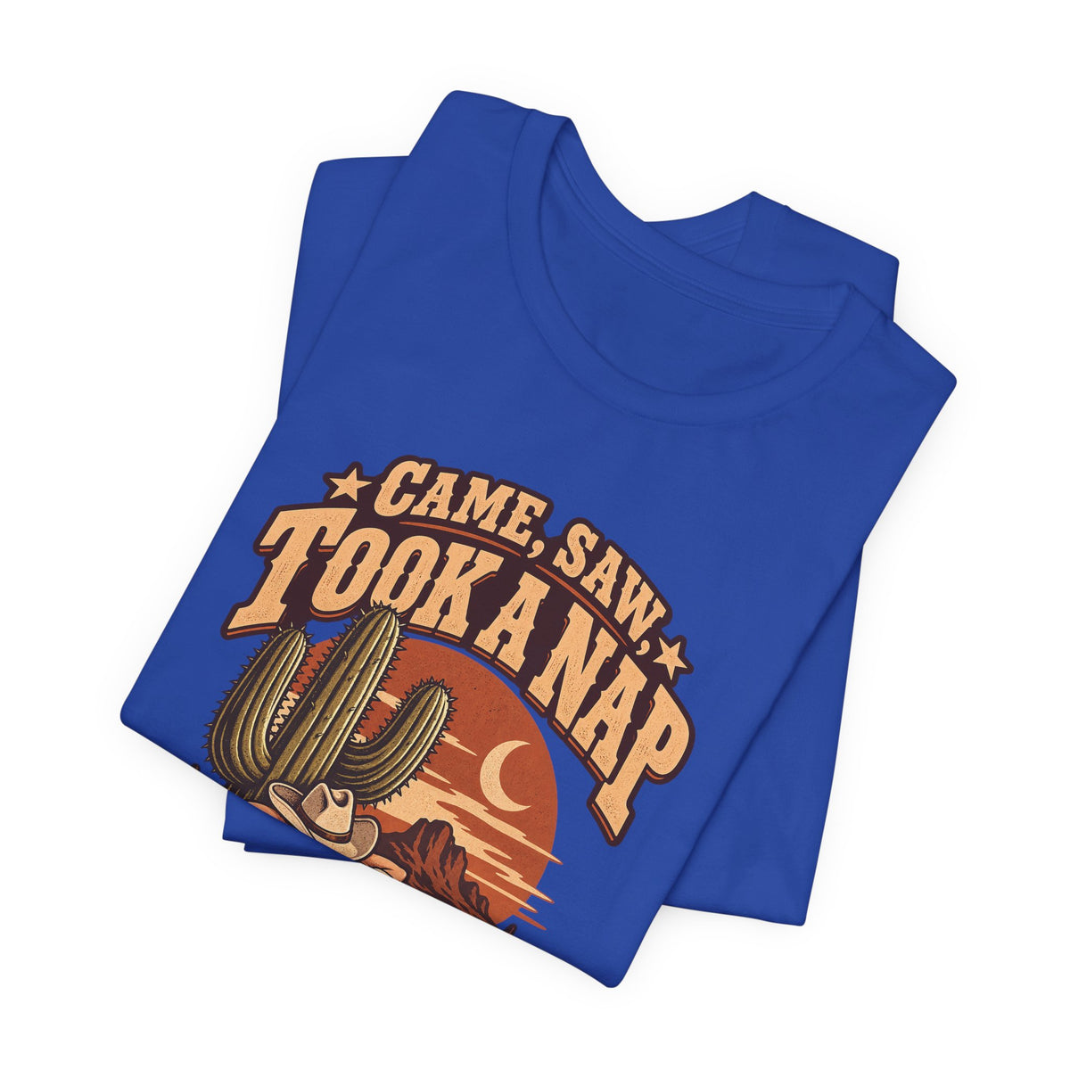 Came, Saw, Took A Nap Funny Self-Deprecating T-Shirt