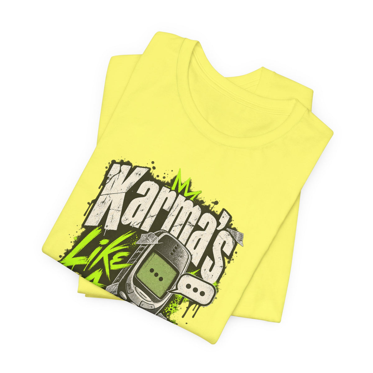 Karma's Like A Slow Text Back Funny Sarcastic T-Shirt
