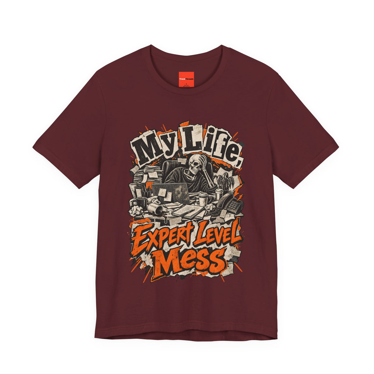 My Life, Expert Level Mess Funny Parenting T-Shirt