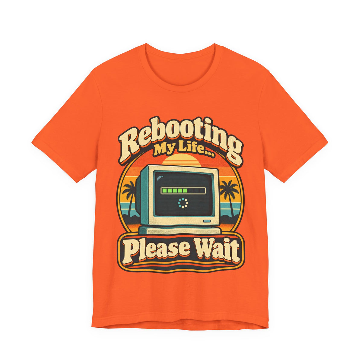 Rebooting My Life... Please Wait Funny Tech T-Shirt