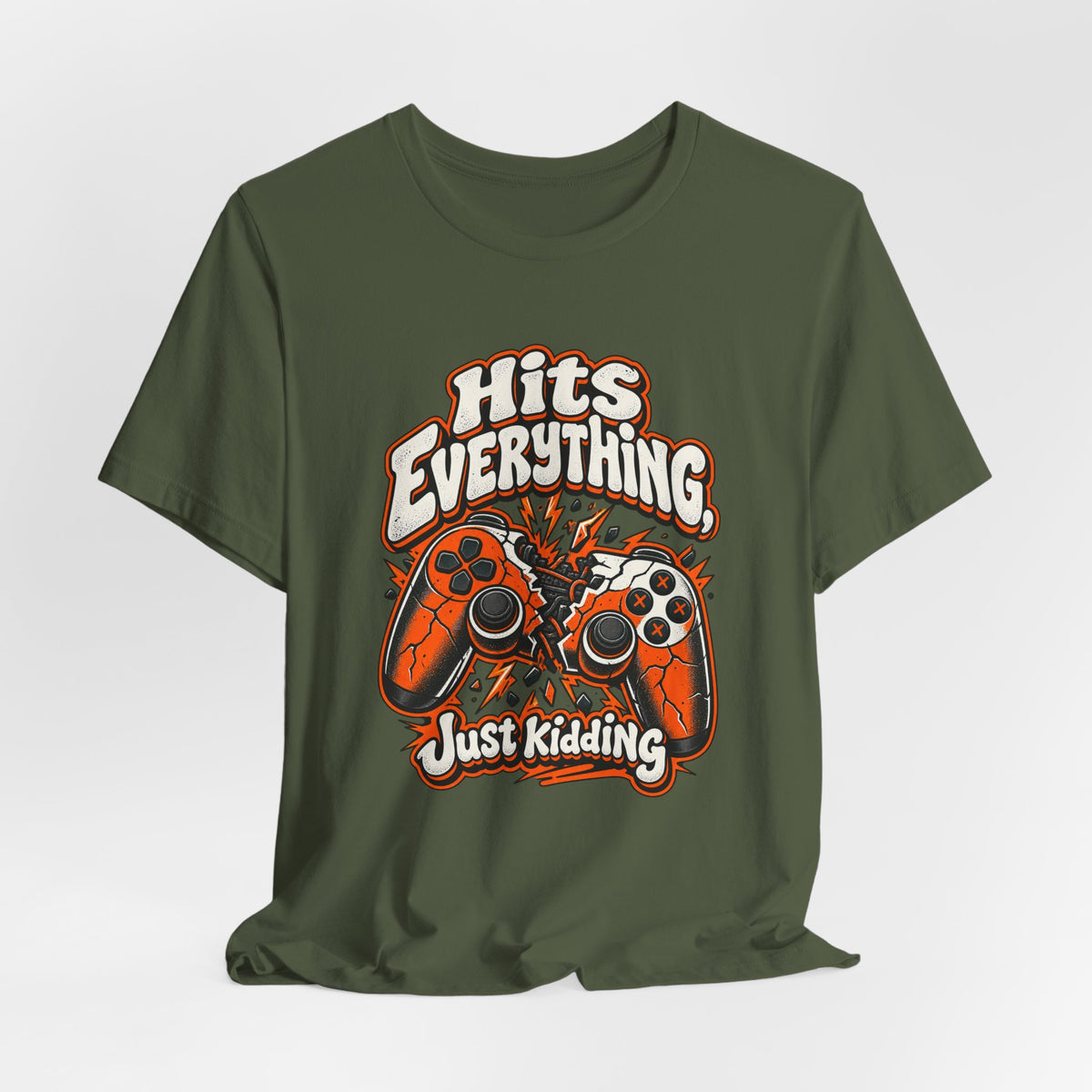 Hits Everything, Just Kidding Funny Gamer T-Shirt