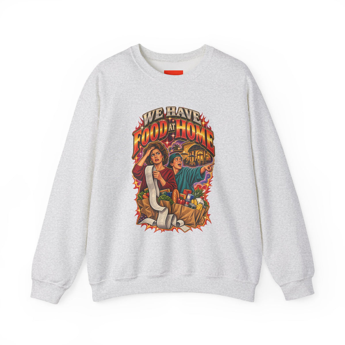 "WE HAVE FOOD AT HOME" Funny Retro Vintage Sweatshirt