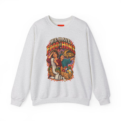 "WE HAVE FOOD AT HOME" Funny Retro Vintage Sweatshirt