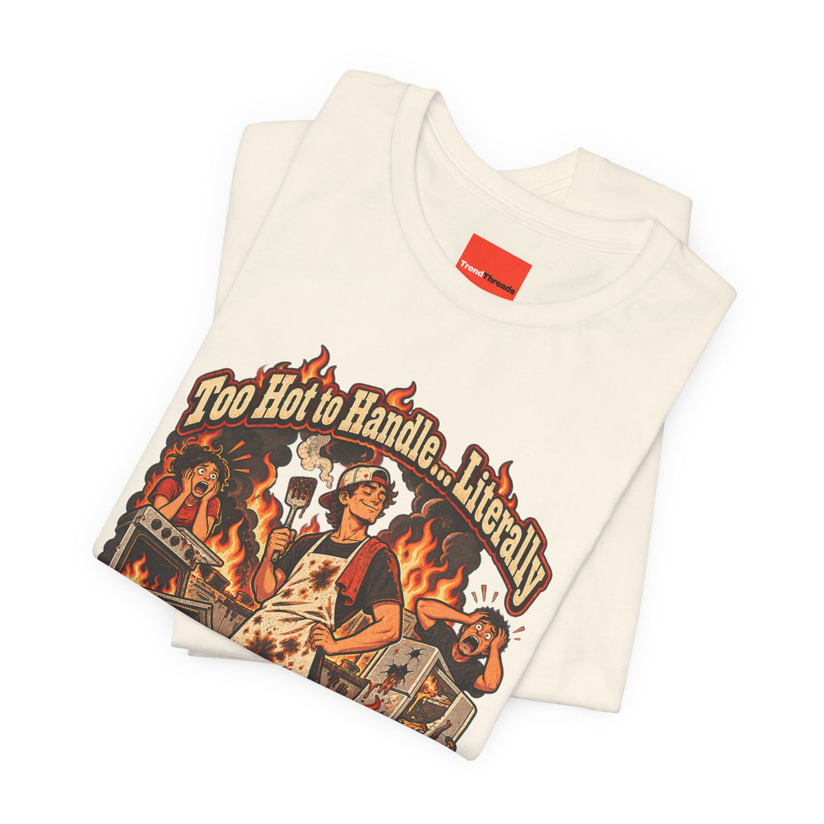 Too Hot to Handle… Literally Funny Spicy Food T-Shirt
