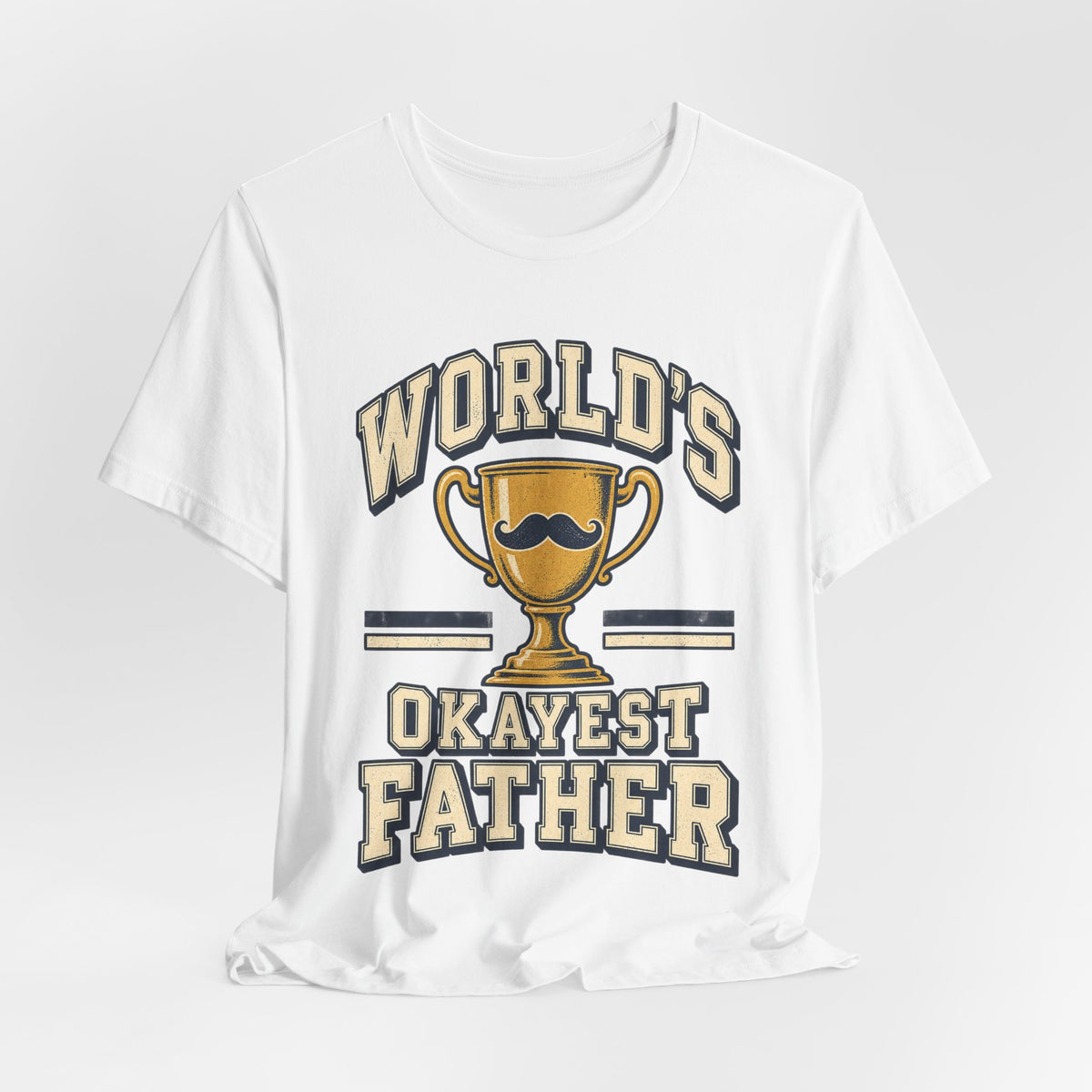 World's Okayest Father Funny Dad T-Shirt