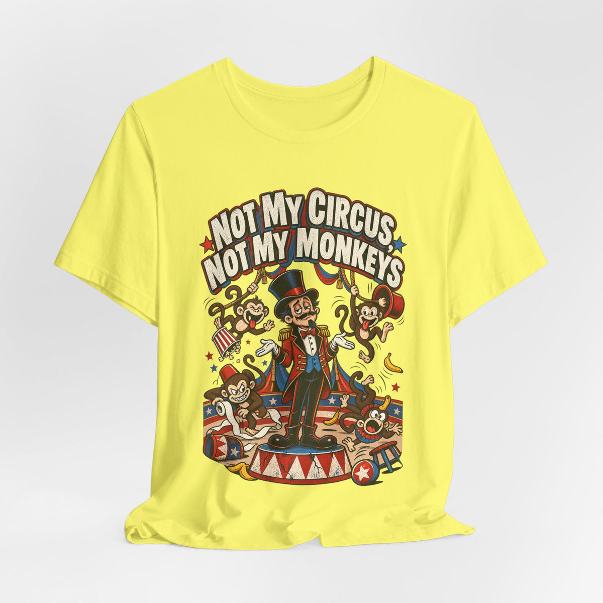 Not My Circus, Not My Monkeys Funny Polish Proverb T-Shirt